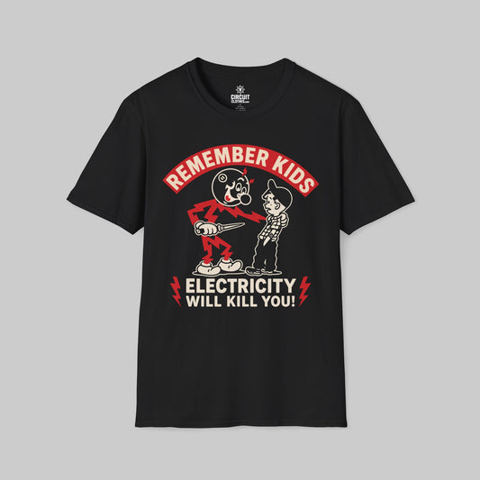 Remember Kids Electricity Will Kill You T-shirt