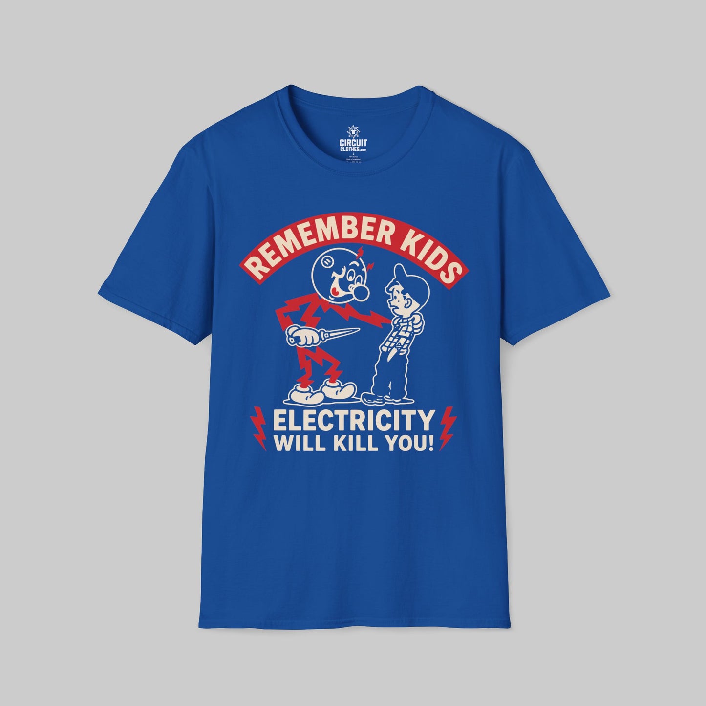 Remember Kids Electricity Will Kill You T-shirt
