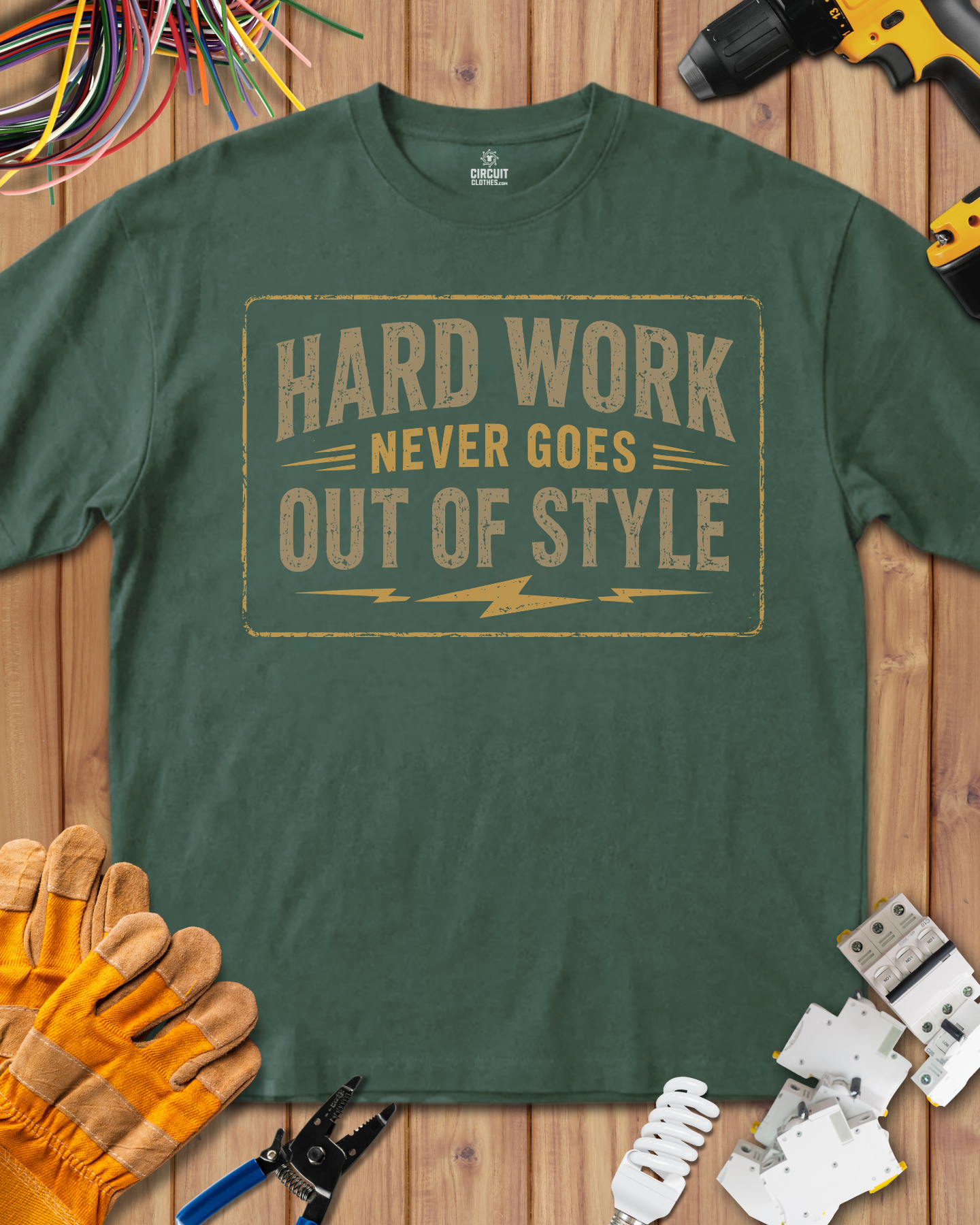 Hard Work Never Go Out Of Style T-shirt