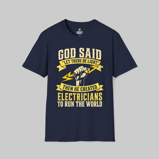 God Said Let There Be Light for Electricians to Run The World T-shirt