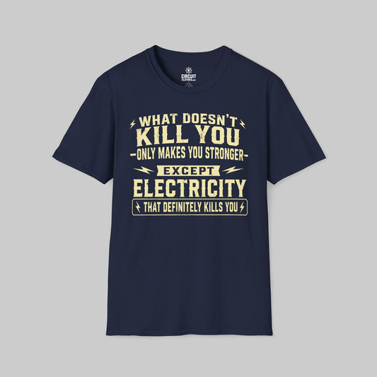 Electricity definitely kills you T-shirt