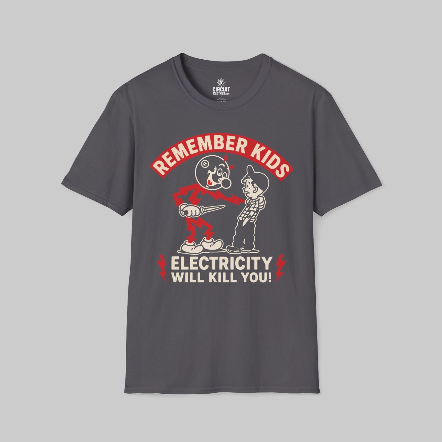 Remember Kids Electricity Will Kill You T-shirt