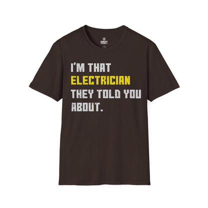 I'm that Electrician they told you about T-shirt