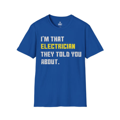 I'm that Electrician they told you about T-shirt