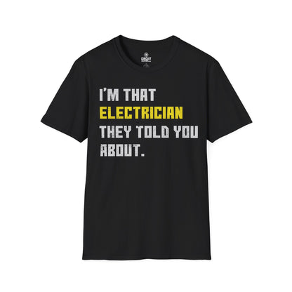 I'm that Electrician they told you about T-shirt