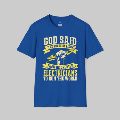God Said Let There Be Light for Electricians to Run The World T-shirt