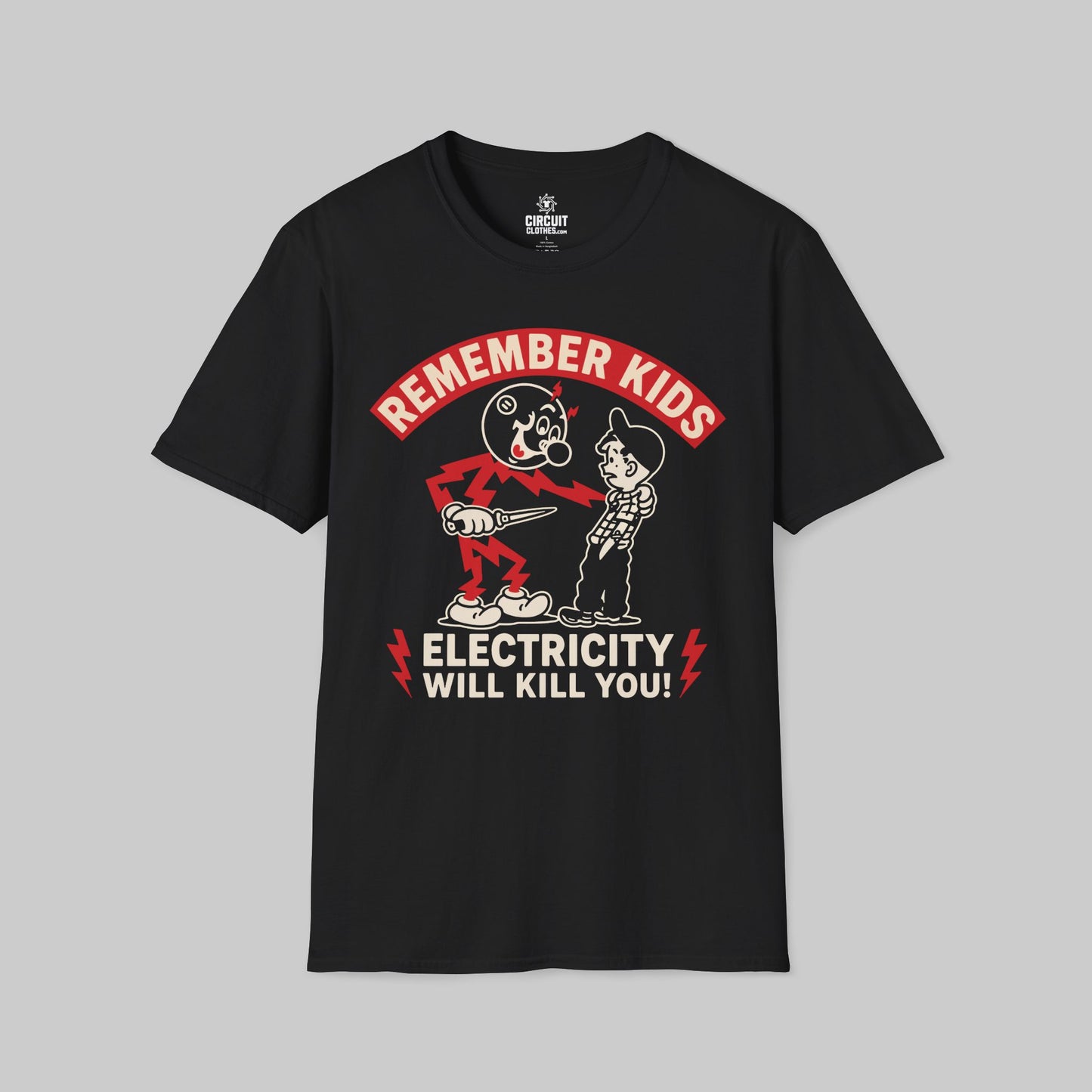 Remember Kids Electricity Will Kill You T-shirt