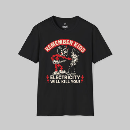 Remember Kids Electricity Will Kill You T-shirt