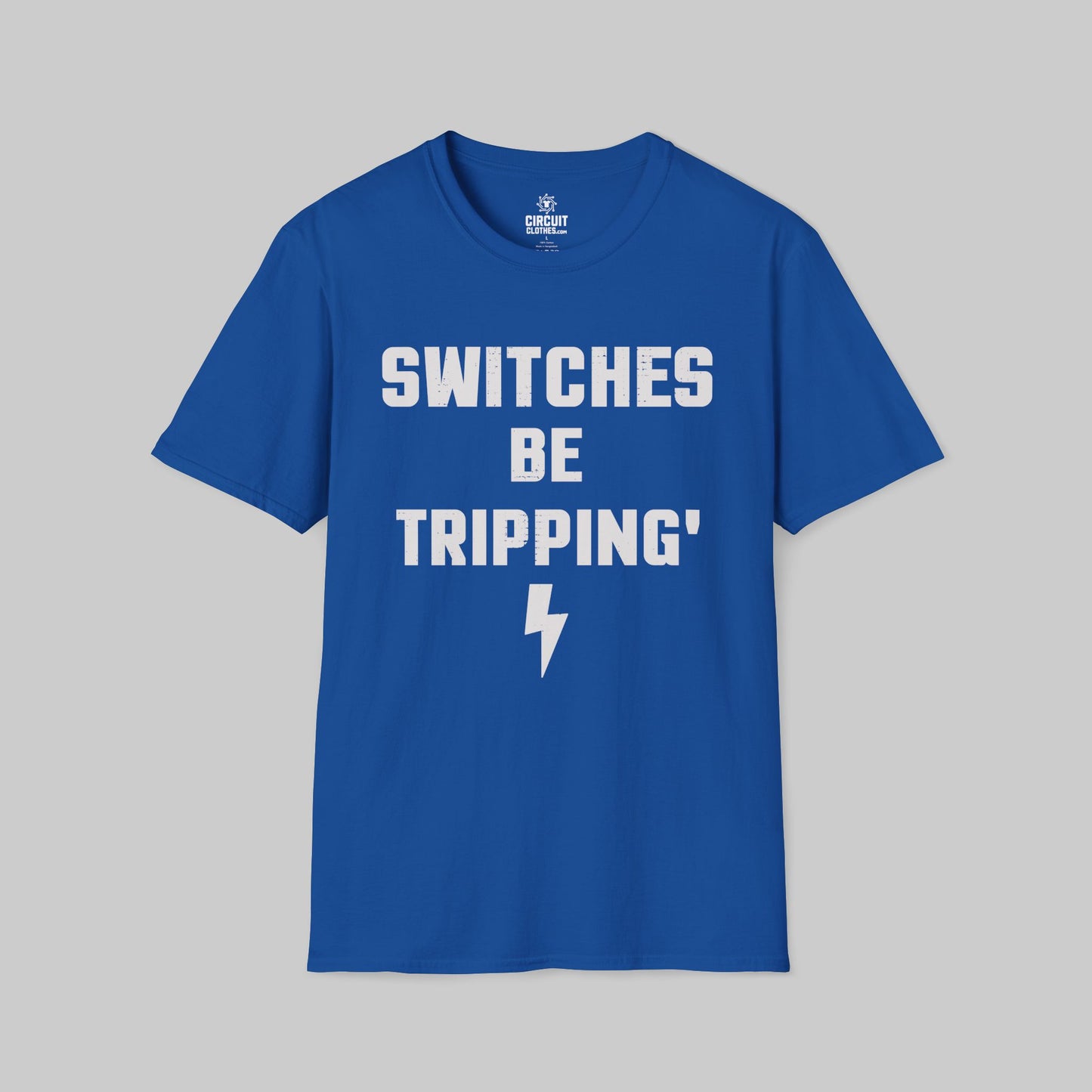 Switches be Tripping T-shirt