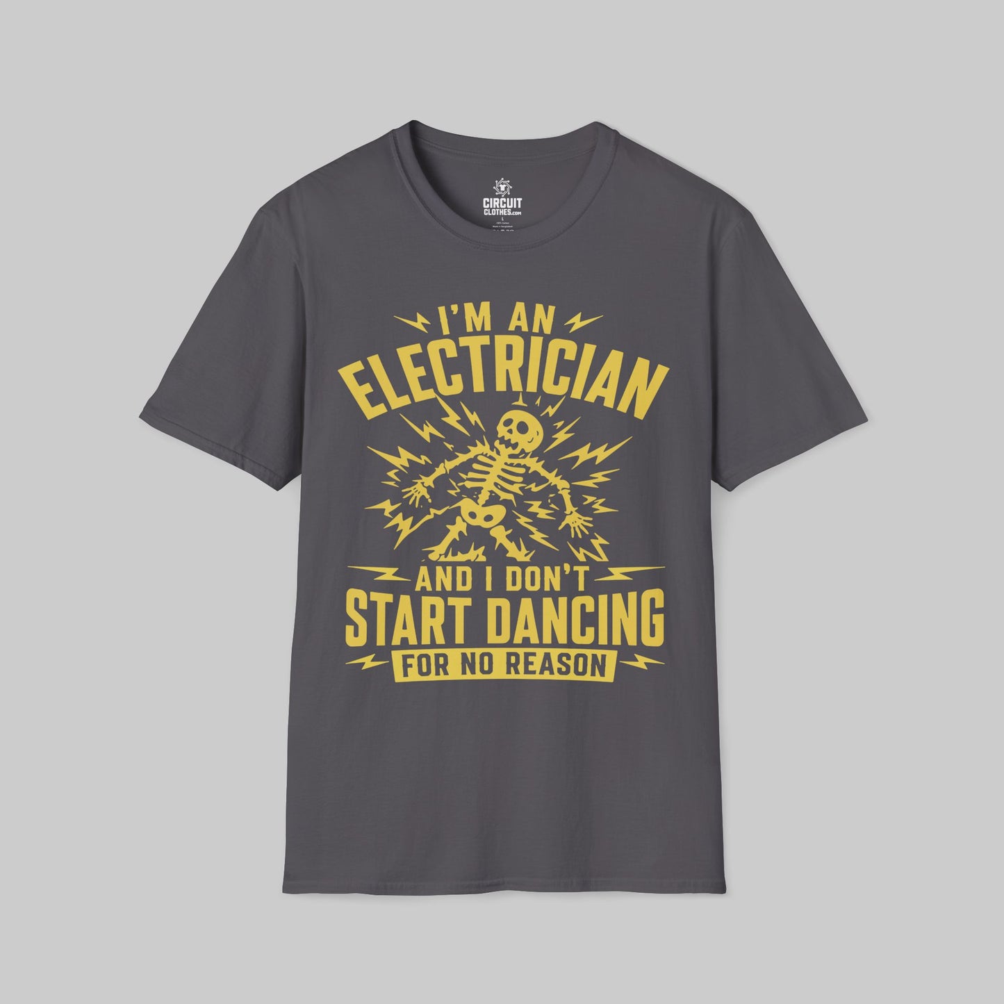 Electrician don't start Dancing for no Reason T-shirt