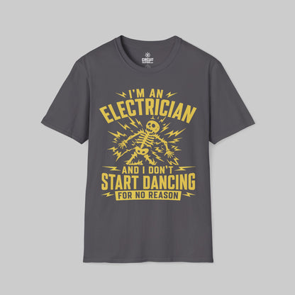 Electrician don't start Dancing for no Reason T-shirt