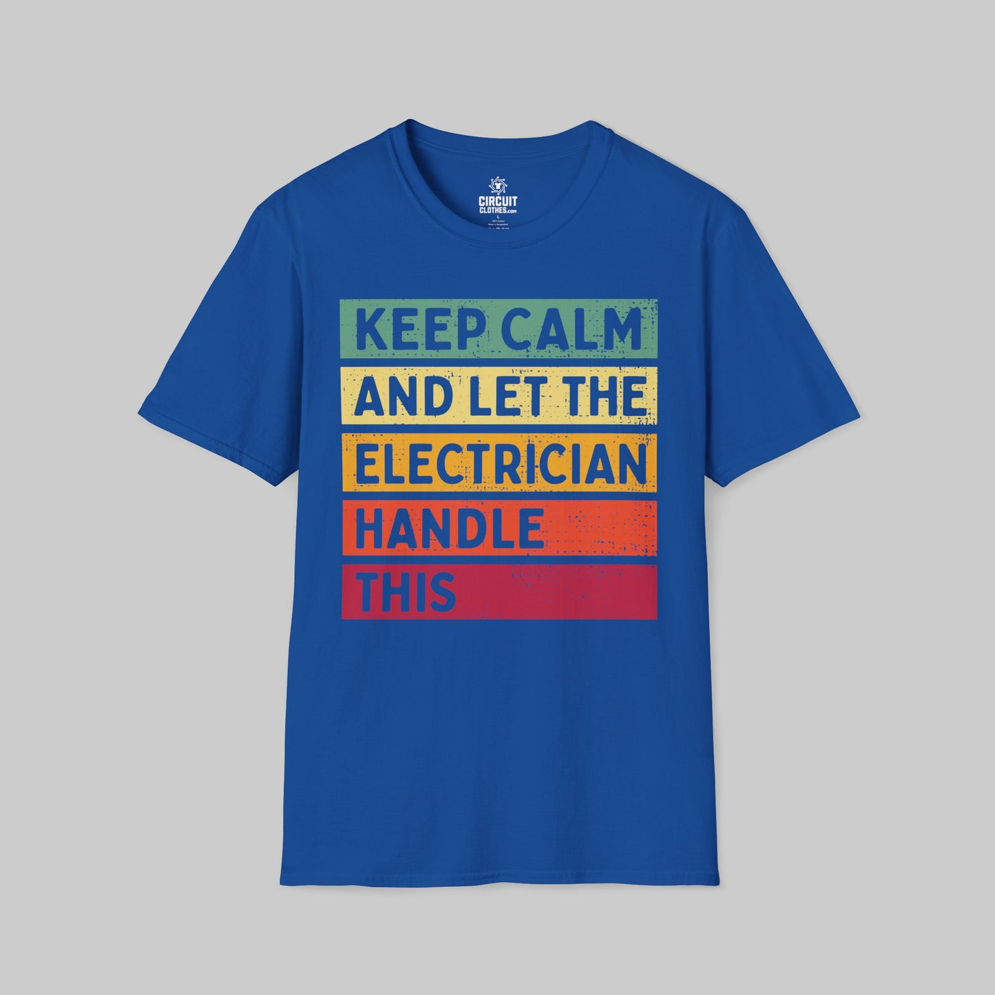 Keep Calm and Let the Electrician Handle This T-shirt