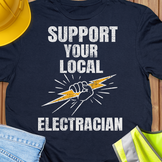 Support Your Local Electrician T-shirt