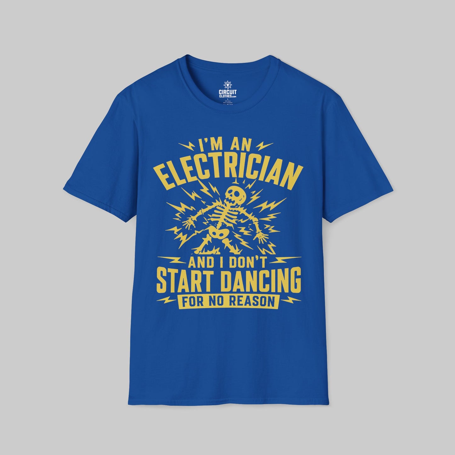 Electrician don't start Dancing for no Reason T-shirt