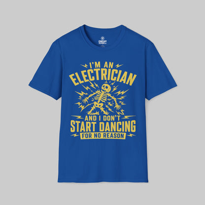 Electrician don't start Dancing for no Reason T-shirt