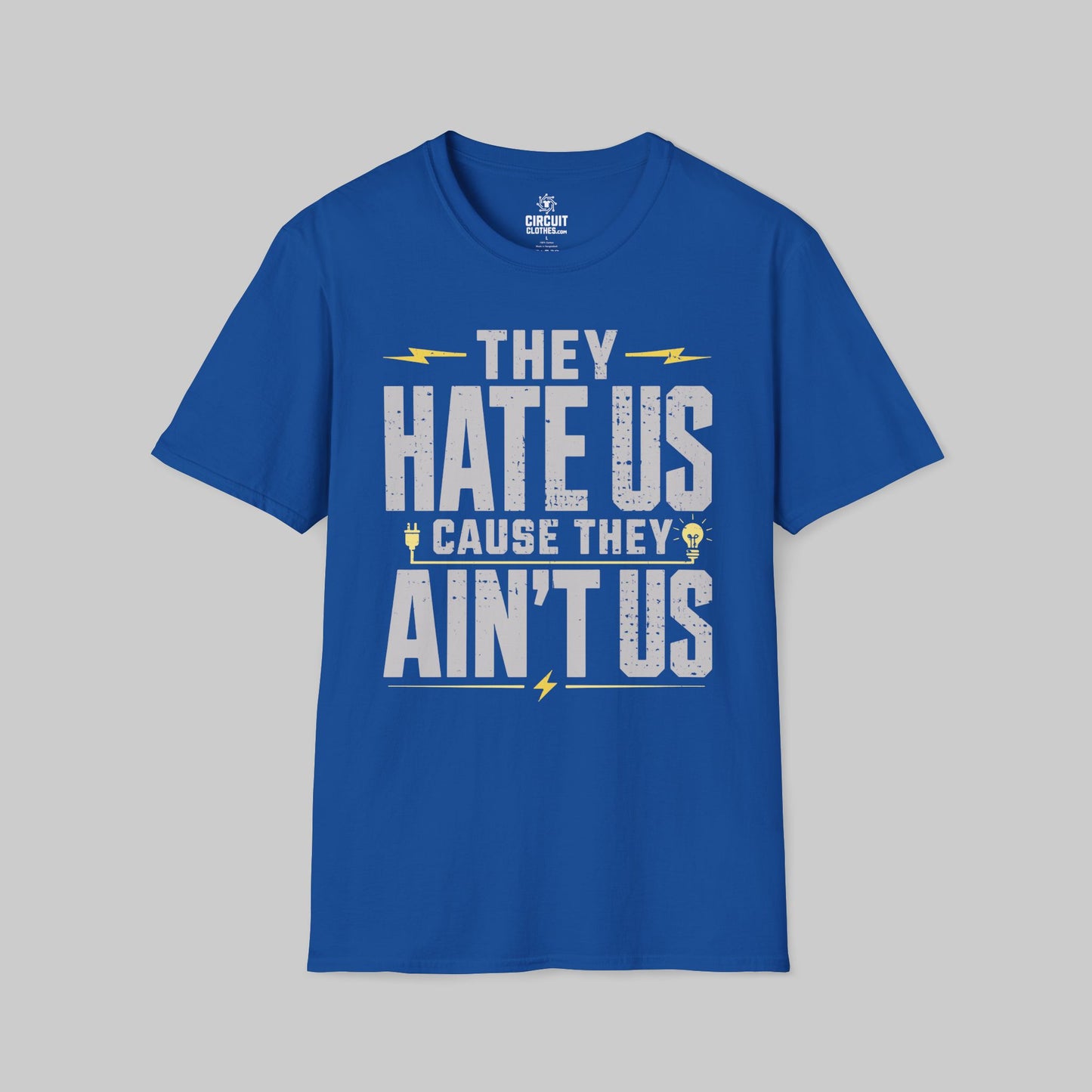 They Hate Us Cause They Ain't Us T-shirt