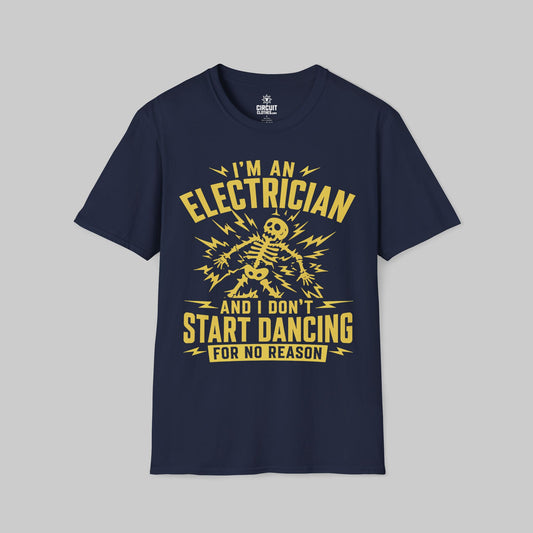 Electrician don't start Dancing for no Reason T-shirt