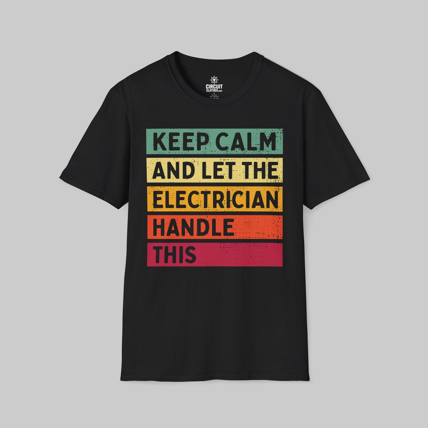 Keep Calm and Let the Electrician Handle This T-shirt