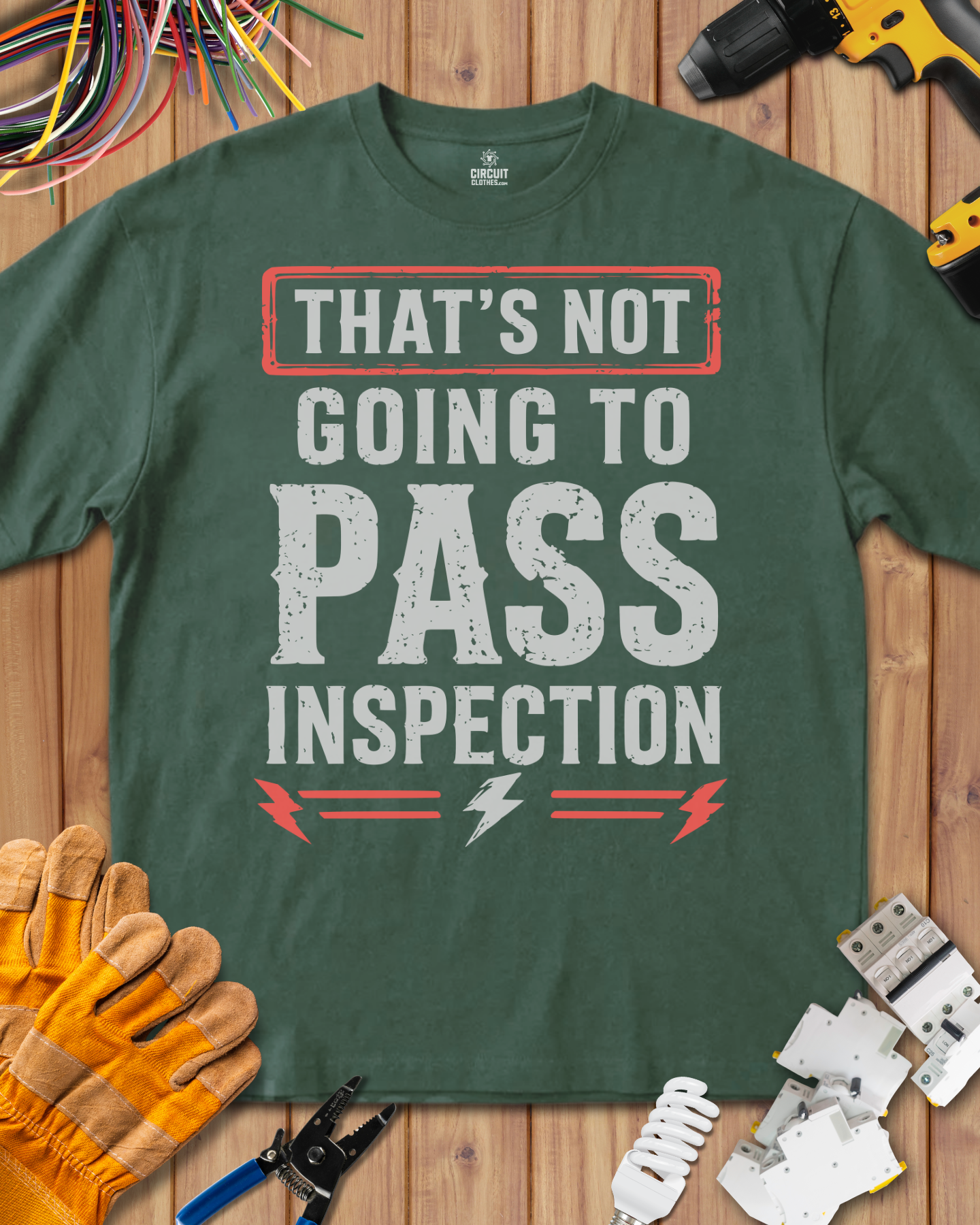 That Not Going to Pass Inspection T-shirt