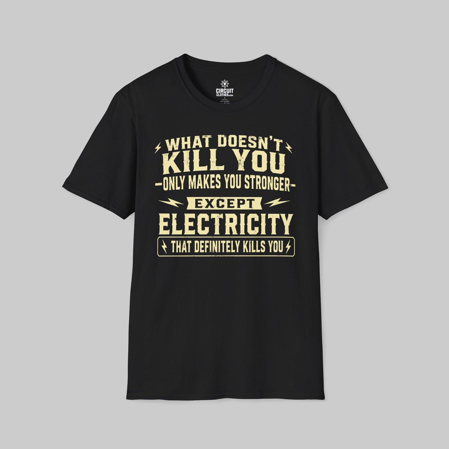 Electricity definitely kills you T-shirt