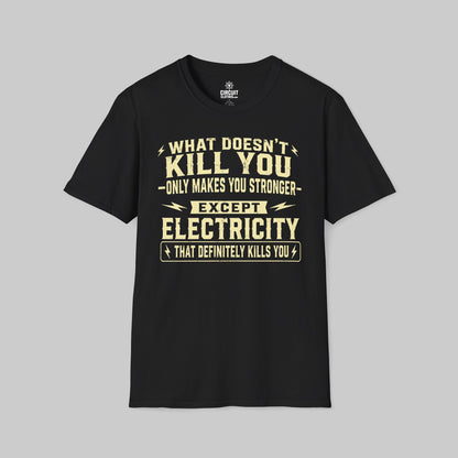 Electricity definitely kills you T-shirt
