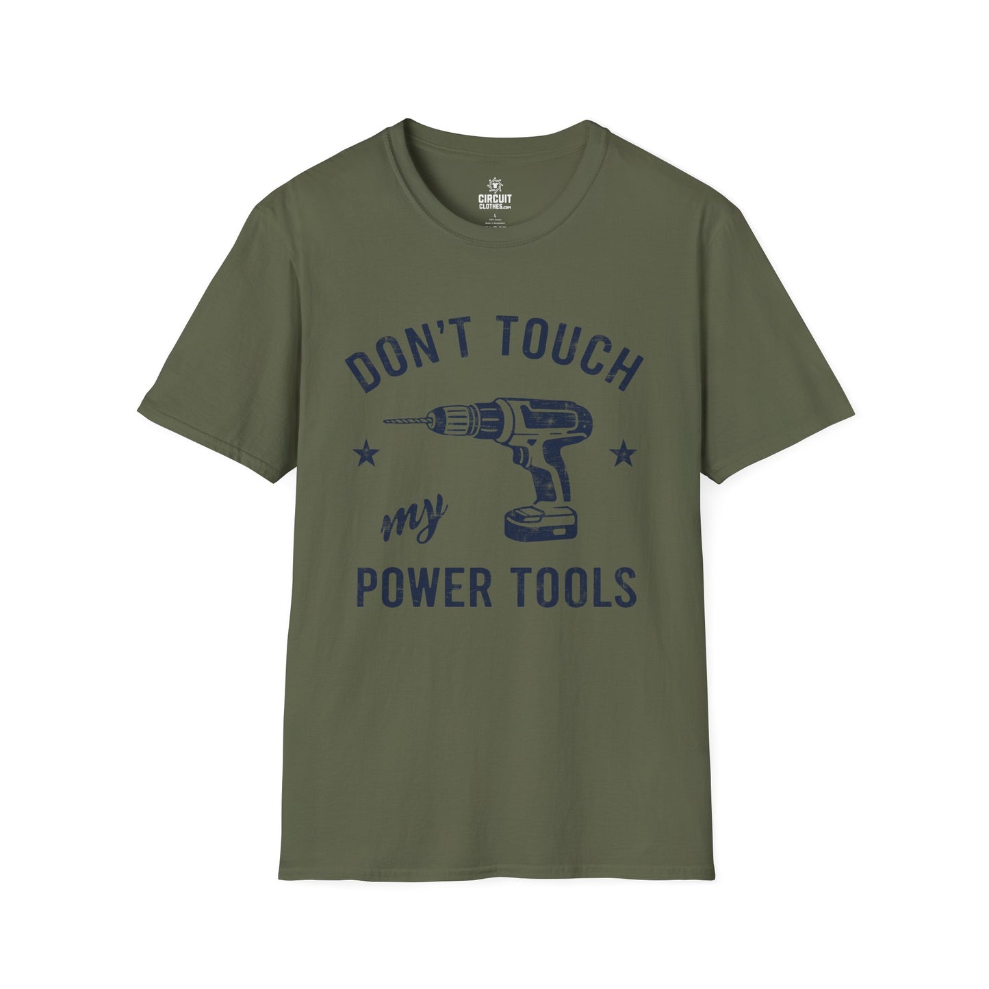 Don't touch my Power Tools T-shirt