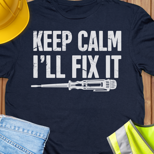 Keep Calm I'll Fix It T-shirt