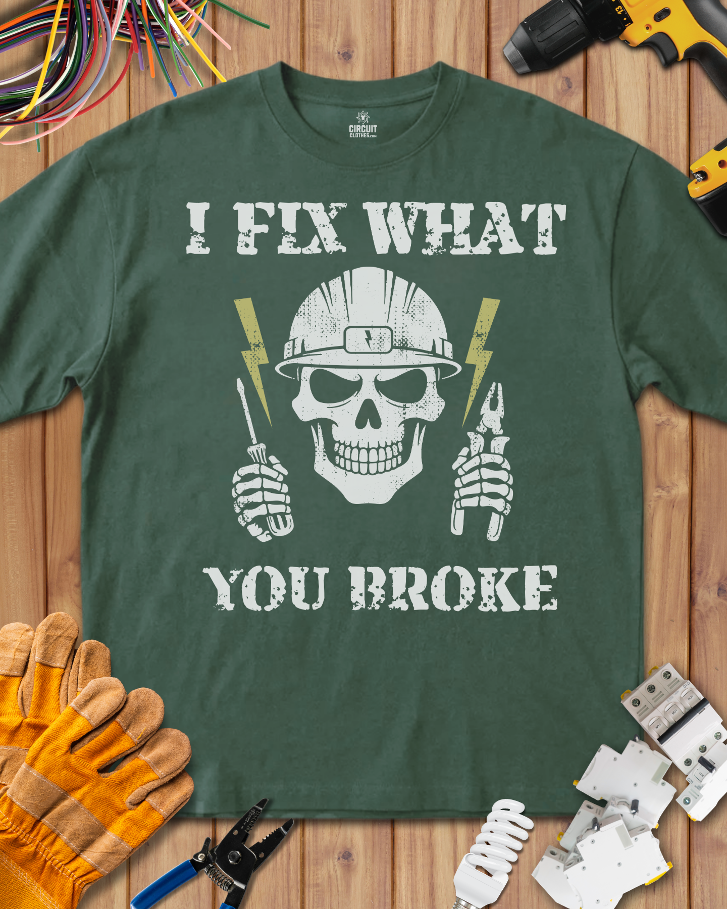 I FIX WHAT YOU BROKE T-shirt