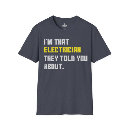 I'm that Electrician they told you about T-shirt