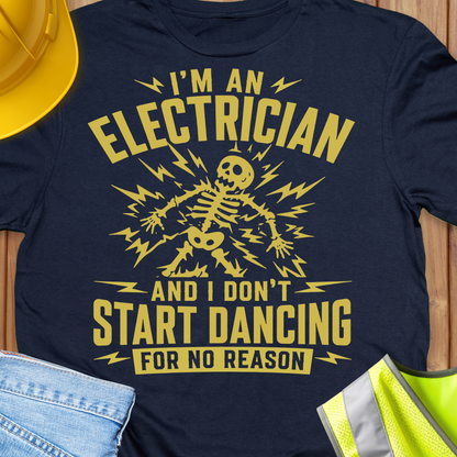 Electrician don't start Dancing for no Reason T-shirt
