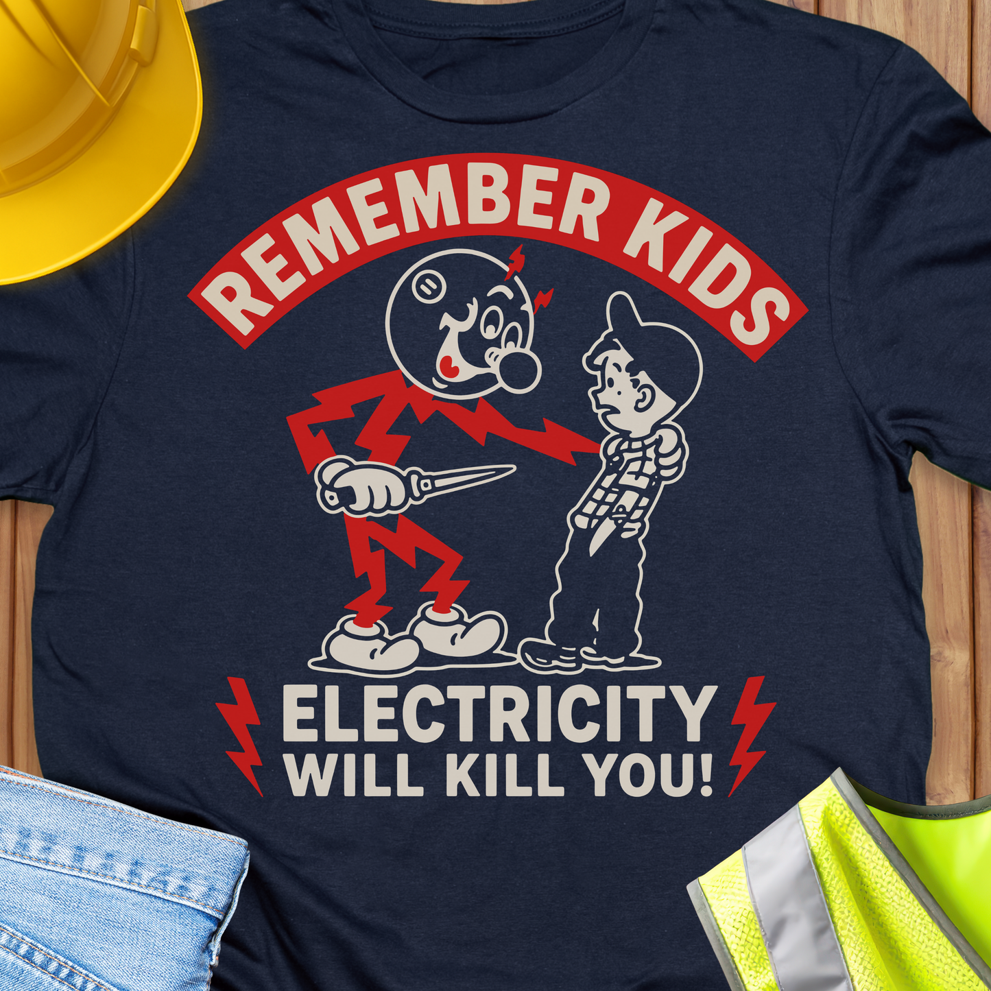 Remember Kids Electricity Will Kill You T-shirt