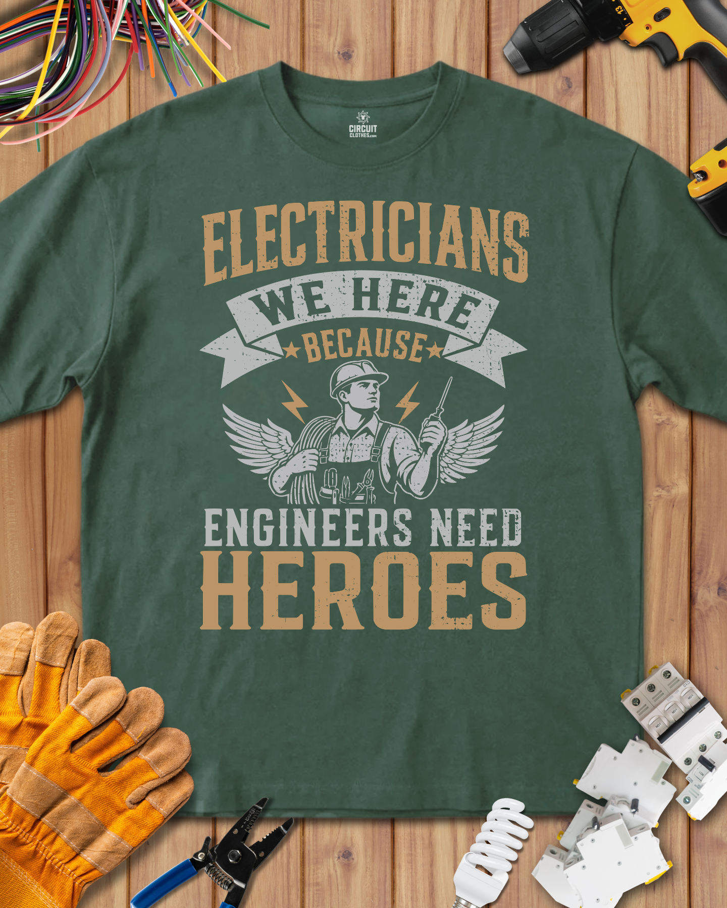 Electrician, We Here Because Engineers Need Heroes T-shirt