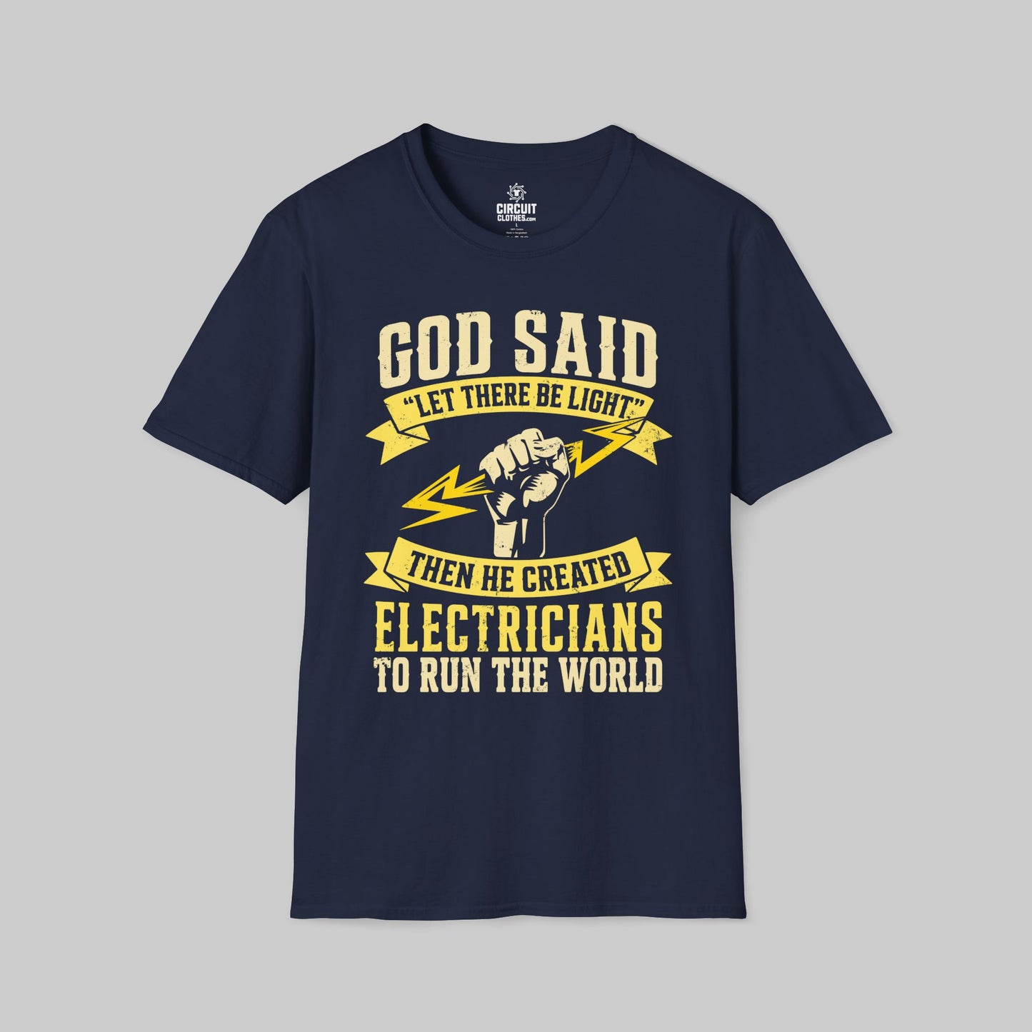 God Said Let There Be Light for Electricians to Run The World T-shirt