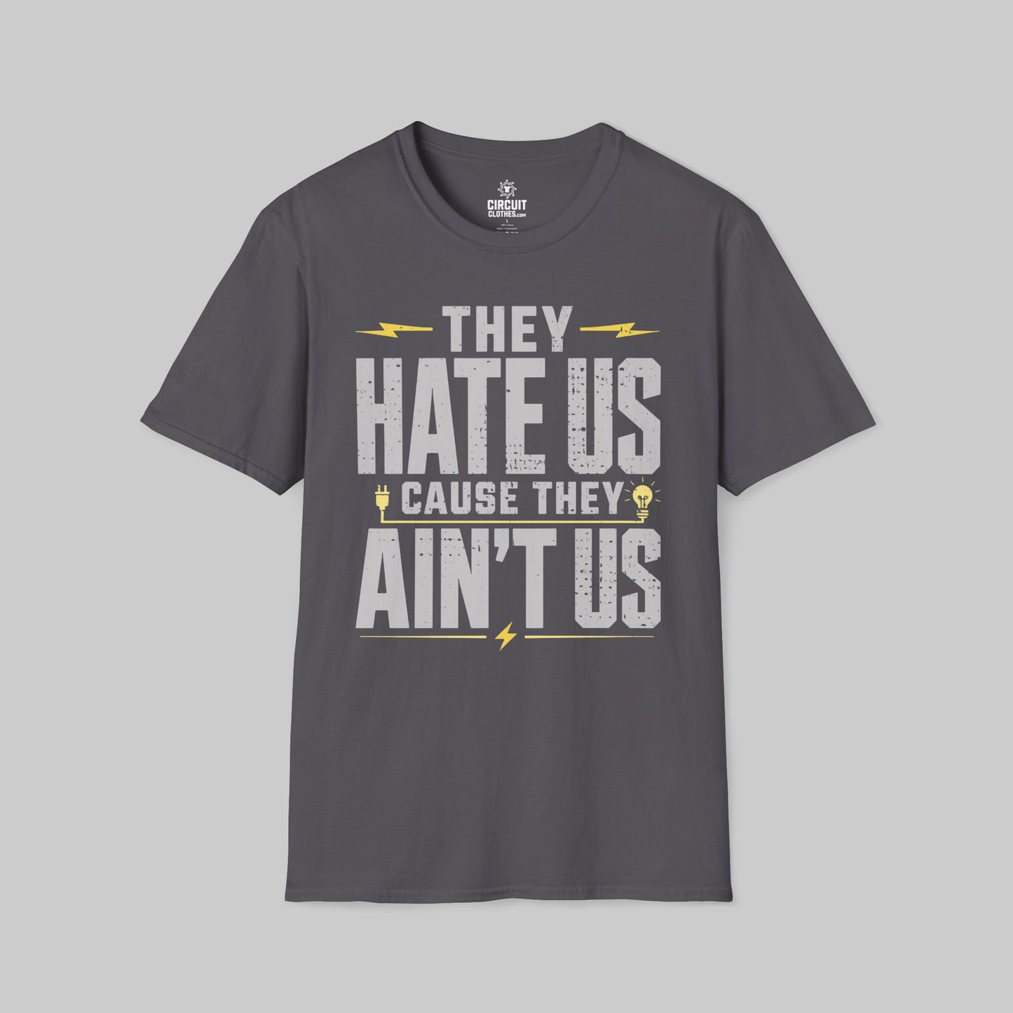 They Hate Us Cause They Ain't Us T-shirt