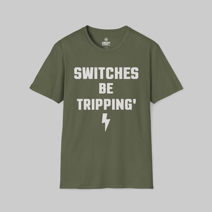 Switches be Tripping T-shirt