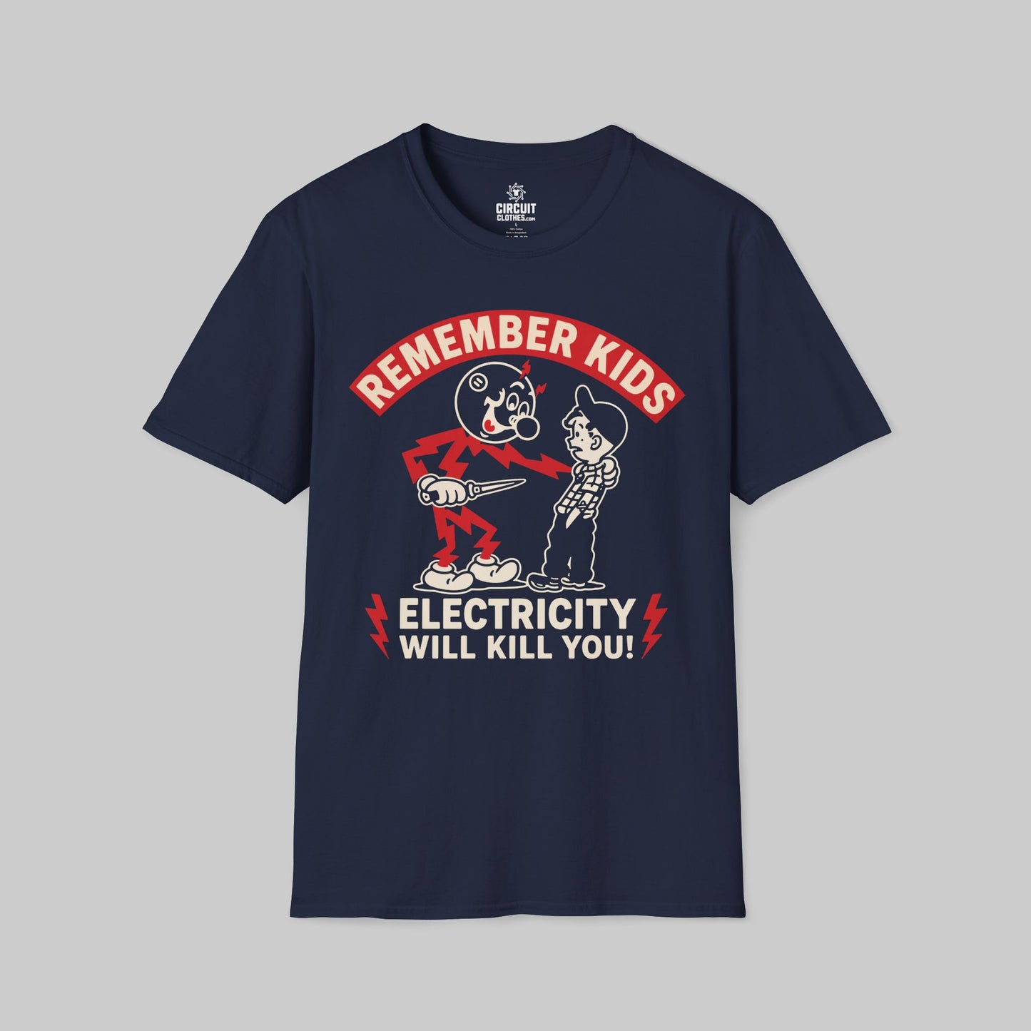 Remember Kids Electricity Will Kill You T-shirt