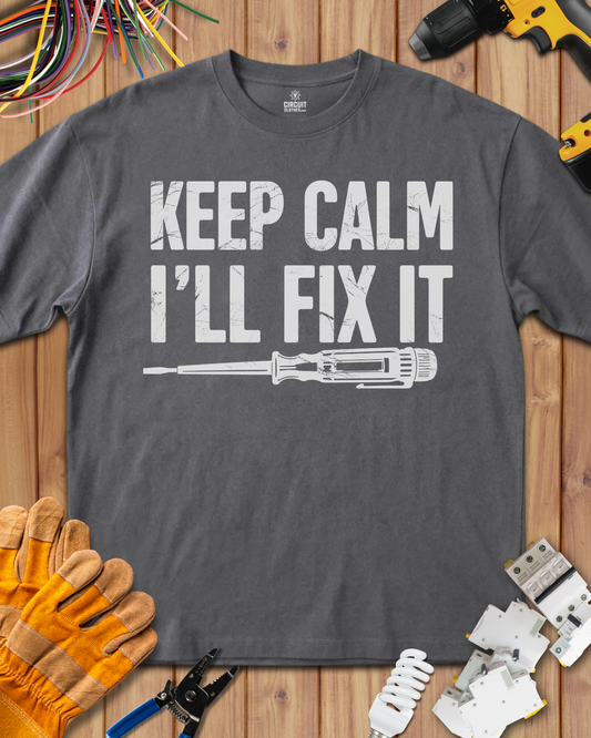 Keep Calm I'll Fix It T-shirt