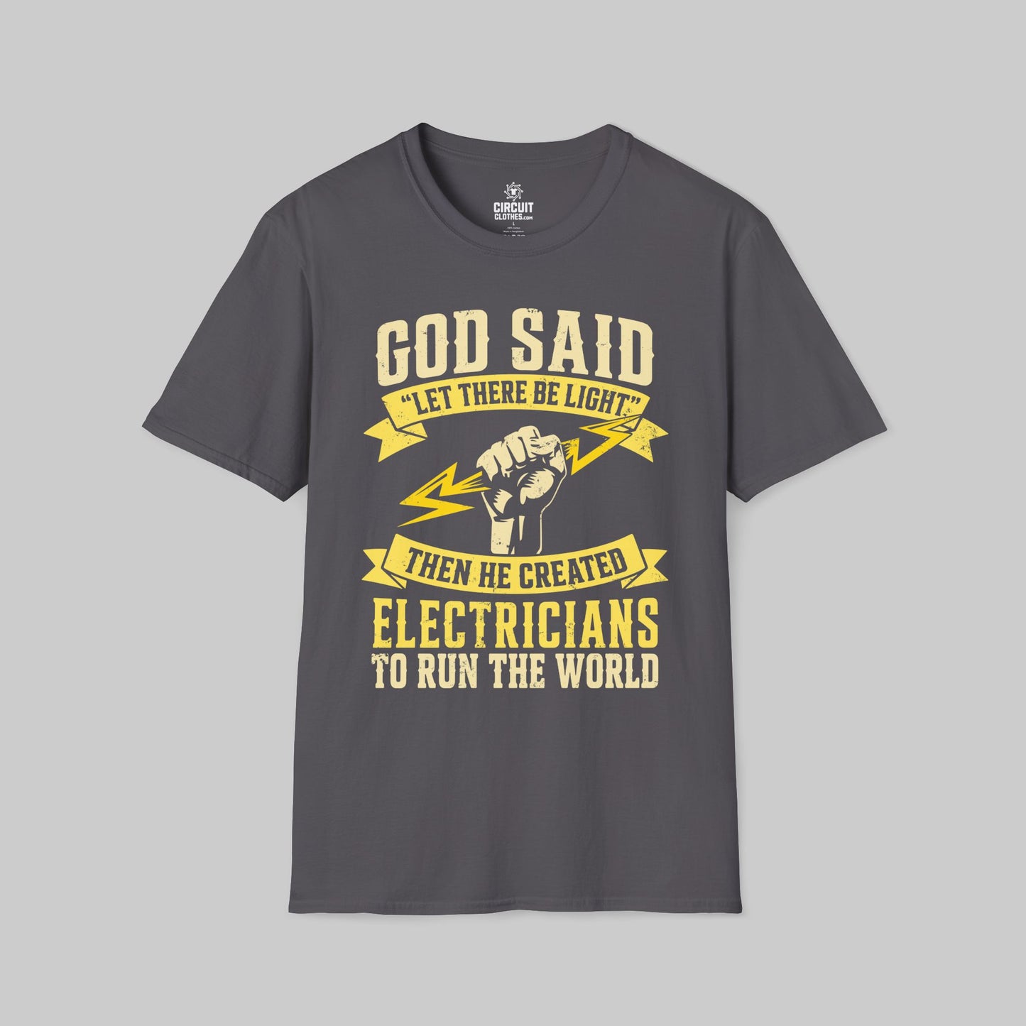 God Said Let There Be Light for Electricians to Run The World T-shirt