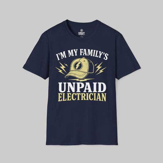 I'm my Family Unpaid Electrician T-shirt