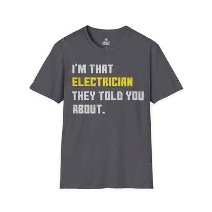 I'm that Electrician they told you about T-shirt