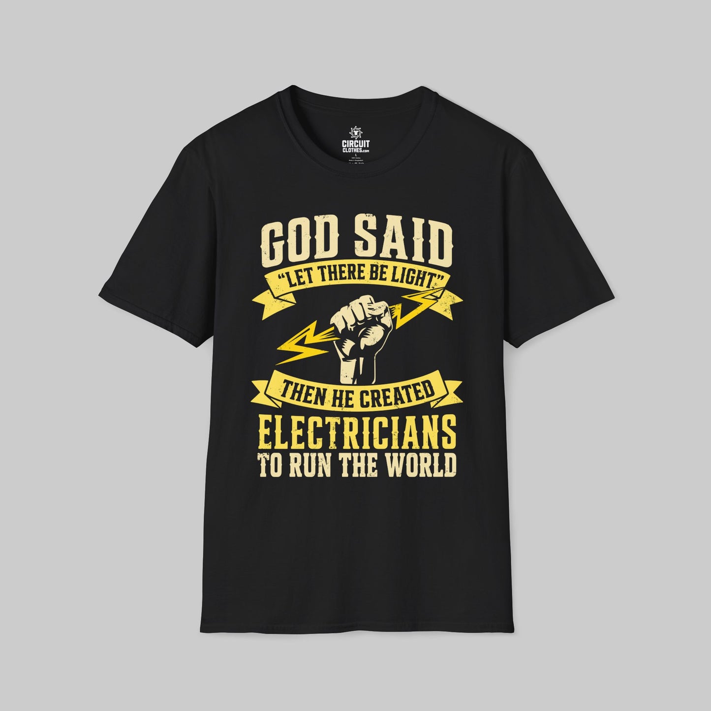 God Said Let There Be Light for Electricians to Run The World T-shirt