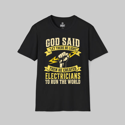 God Said Let There Be Light for Electricians to Run The World T-shirt