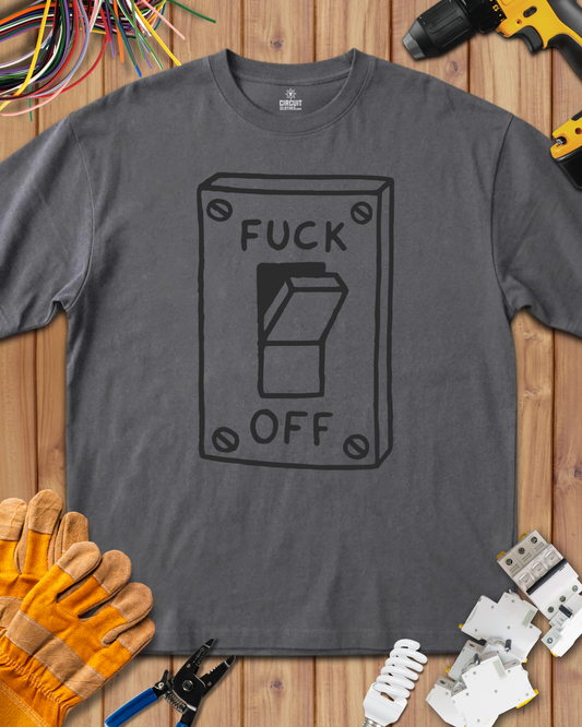 Funny Fuck Off Switch T-shirt