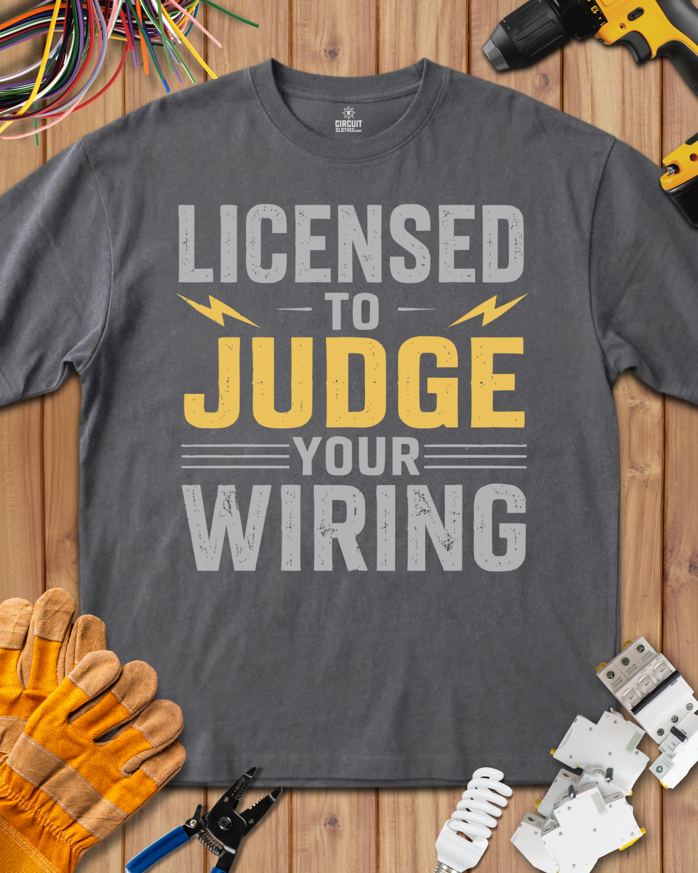 Licensed to Judge Your Wiring T-shirt
