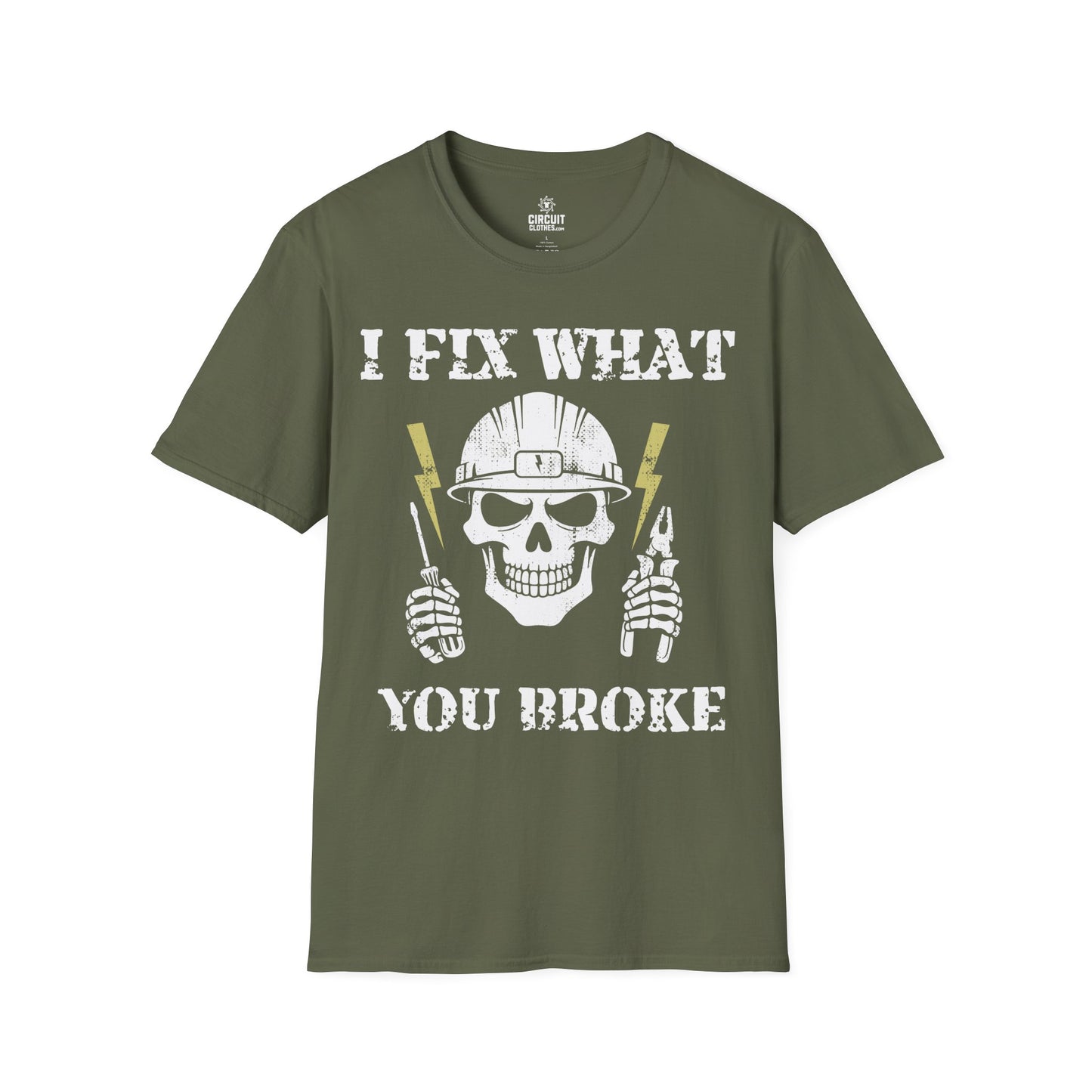 I FIX WHAT YOU BROKE T-shirt