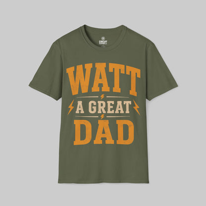 Watt a Great Dad T-shirt