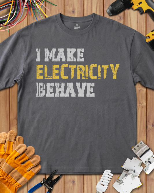 I Make Electricity Behave T-shirt