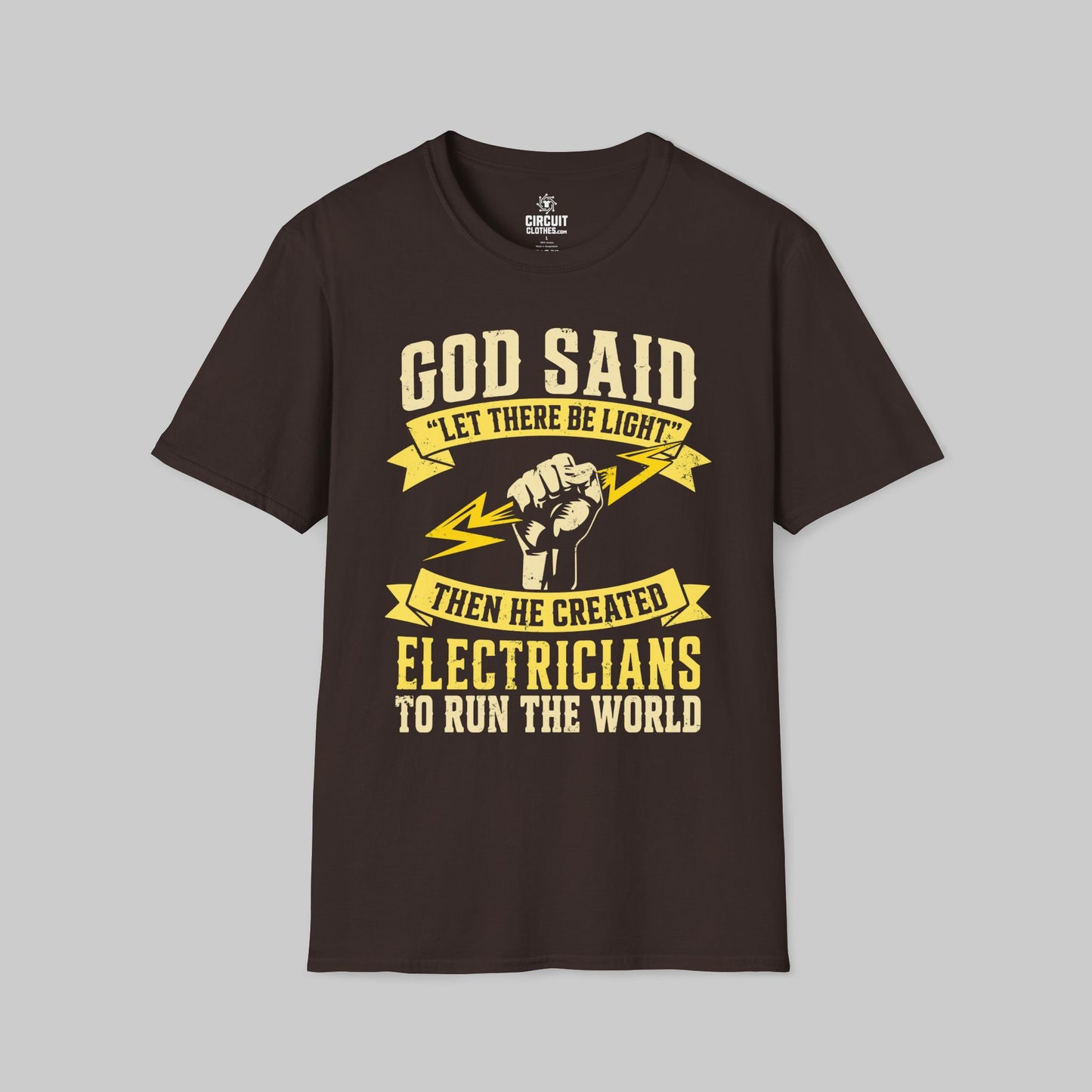 God Said Let There Be Light for Electricians to Run The World T-shirt