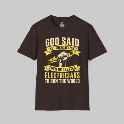 God Said Let There Be Light for Electricians to Run The World T-shirt