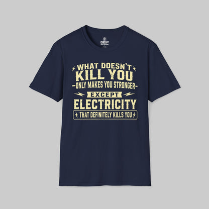 Electricity definitely kills you T-shirt